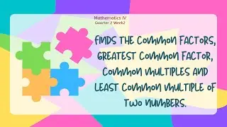 Finds the Common Factors, GCF, Common Multiples, and LCM of Two Numbers