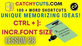 Easy Word keyboard shortcuts Memorizing Ideas !. Ctrl + ] . Increase the Font Size by One Point,