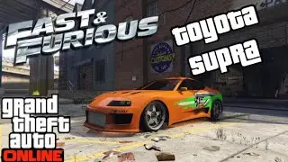 HOW TO REPLICATE PAUL WALKER'S TOYOTA SUPRA (FAST&FURIOUS) | GTA 5 ONLINE