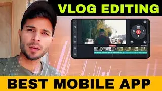 Best Mobile App For Vlog Editing | How to edit vlog ?