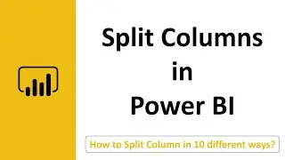 Power BI Split Columns | 10 Different ways to Split Columns