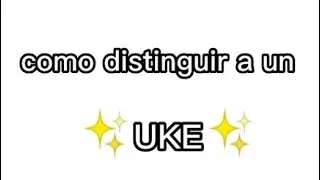 como distinguir a un ✨𝙐𝙆𝙀 ✨ || (GC/KNY) || saneoba +otros ships