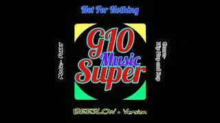 Not For Nothing : BEESLOW - @GI0Super