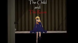 The Child and The Room