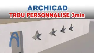 Archicad   Comment Faire un trou personalisee   Apprendre Archicad Facilement Formation