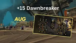 +15 Dawnbreaker | Augmentation Evoker PoV | M+ The War Within