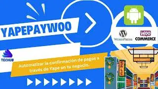 Automatiza la Confirmación de Pagos de Yape en WooCommerce: Ahorra Tiempo y Reduce Errores