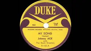 1952 Johnny Ace - My Song (#1 R&B hit)