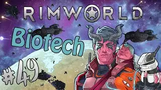 RimWorld Biotech #49 - Второй механитор и древние комплексы