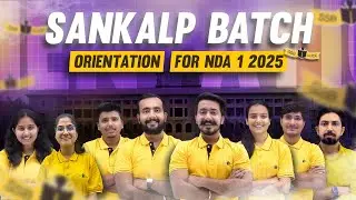 Sankalp Batch Orientation For NDA 1 2025 Exam || SSBGUIDE Team