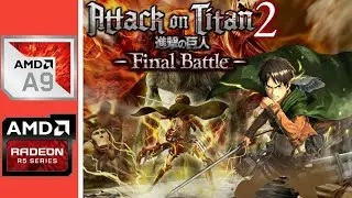 Attack on Titan 2 | AMD A9 Radeon R5