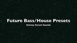 SERUM | Free Future Bass & House Presets