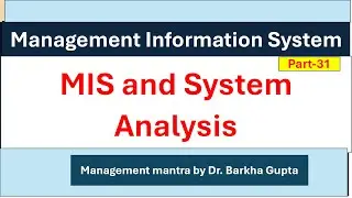 MIS and System Analysis/ System Analysis/ management Information System/ MIS/MBA/ BBA/ Dr. Barkha
