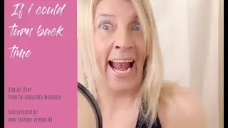 If i could turn back time - Cher Cover - Popsongs