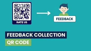 Collect Feedback with QR Code | Easy & Free Method
