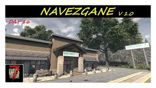 Navezgane 1.0 | 7 Days to Die | ep 17