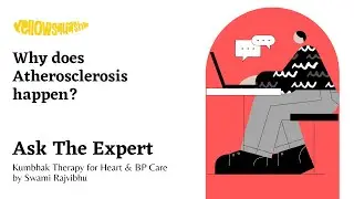 Why does Atherosclerosis happen? | Ask the Expert | YellowSquash