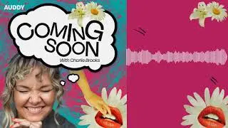 All hands on deck - (Coming Soon with Charlie Brooks) Episode 5