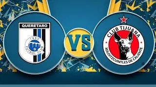 Resumen y Goles  | Queretaro vs  Tijuana | Liga MX Apertura 2022