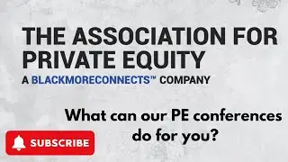 What can BlackmoreConnects™ Private Equity Conferences do for you?