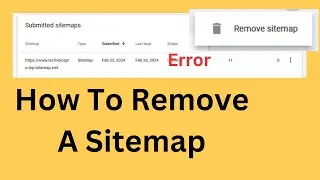 Effortless Method: Removing A Sitemap From Google Search Console [ in 2024 ]