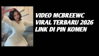 LINK VIRAL MSBREEWC LINK DI KOMEN 