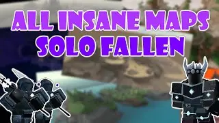 All Insane Maps Solo Fallen / Tower Defense Simulator