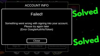 Fix among us failed something went wrong with signing into your account | Error google auth no token