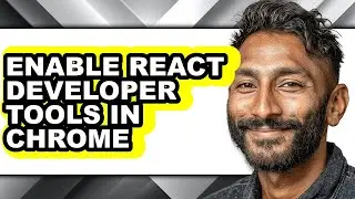 How to Enable React Developer Tools in Chrome - Easy Guide