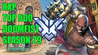 RXP PRO DOOMFIST GAMELAY - TOP 500 OVERWATCH SEASON 29