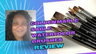 PRODUCT REVIEW GOLDEN MAPLE WATERCOLOR BRUSHES
