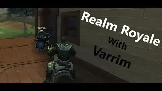 Realm Royale- Just with Varrim is all