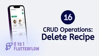 Ch.16 | 0 to 1 Flutterflow: How to Delete Data in Flutterflow