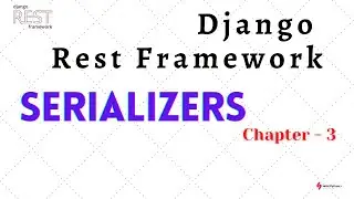 Create Serializers in Django Rest Framework-Chapter 3
