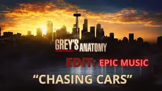 Chasing Cars - EPIC Cover // Grey's anatomy EDIT