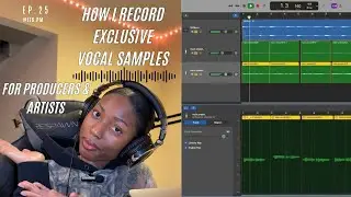 HOW I RECORD EXCLUSIVE VOCAL SAMPLES FOR PRODUCERS & ARTISTS ! cookin up w pm (episode 25)