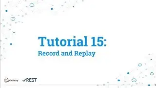 vREST Tutorial 15: Record and Replay