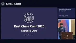 RustChinaConf2020 - Game Engine Development with Rust by Zhang Runzhe