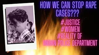 HOW TO STOP RAPE??? Step to stop rape in india. let's stop these crimes