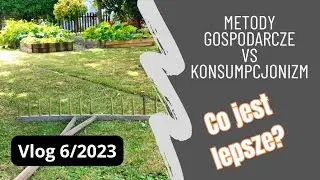 Vlog 6/2023 Urlop na działce, przemyślenia