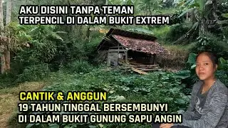 Cantik Pemberani 19 Tahun Hidup Terpencil Tanpa Teman Tanpa Tetangga Di Hutan Perbukitan Sumedang.