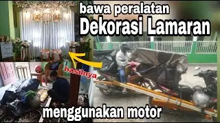 Cara Bawa Peralatan Dekorasi Lamaran Menggunakan Motor