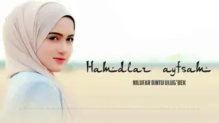 Hamdlar Aytsam | Nilufar bintu Ulug'bek