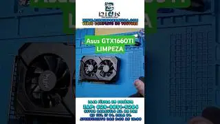 ASUS GTX 1660TI ESTAVA ESQUENTANDO MUITO.