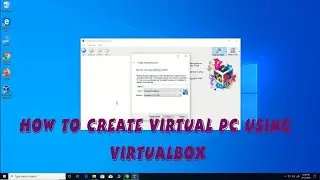 How to Create Virtual Pc Using Virtualbox