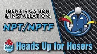 NPT & NPTF Fittings / Thread - Identification & Installation - Heads Up for Hosers