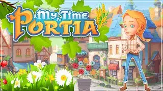 Новые квесты друзей!🏡My Time at Portia #60