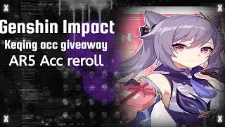 Genshin Impact  371 - 380 AR5 Accountt reroll Ep.11 (Hu Tao ). Keqing Acc giveaway Lucky draw
