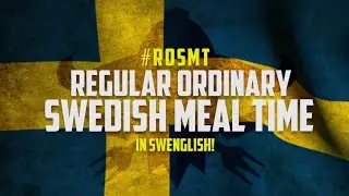 ROSMT - A regular ordinary cooking show channel, in Swenglish!