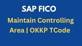 Maintain Controlling Area Tutorial | OKKP TCode | Create & Set Controlling Area in SAP FICO